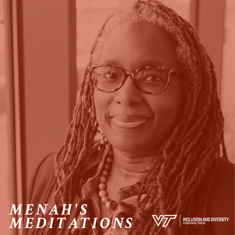 Nationally recognized as a leader, scholar, and author of four books on issues of race, class, gender, diversity, education, women’s leadership, and critical race feminism, Dr. Menah Pratt is the Vice President for Strategic Affairs and Diversity and Professor of Education at Virginia Tech.